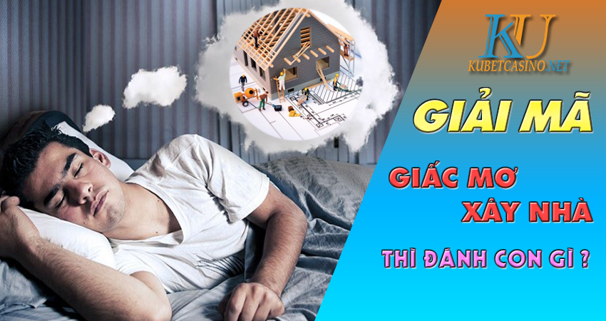MO XAY NHA THI DANH CON GI 1